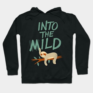 INTO THE MILD Hoodie